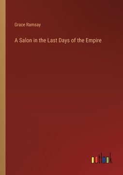 portada A Salon in the Last Days of the Empire (in English)
