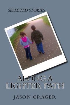 portada Along a Lighter Path: Selected Stories (en Inglés)