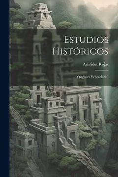portada Estudios Históricos: Orígenes Venezolanos