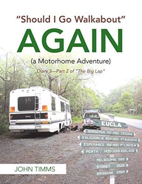portada "Should i go Walkabout" Again (a Motorhome Adventure): Diary 3-Part 2 of "The big Lap" (in English)