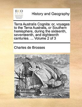 portada terra australis cognita: or, voyages to the terra australis, or southern hemisphere, during the sixteenth, seventeenth, and eighteenth centurie (en Inglés)