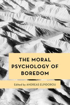 portada The Moral Psychology of Boredom (en Inglés)