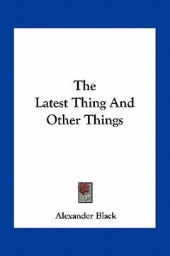 portada the latest thing and other things (in English)