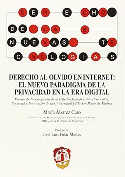portada Derecho al Olvido en Internet: El Nuevo Paradigma de la Privacidad en la era Digital (in Spanish)