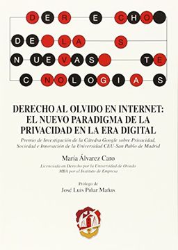 Derecho al Olvido en Internet: El Nuevo Paradigma de la Privacidad en la era Digital