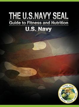 portada the u.s. navy seal guide to fitness and nutrition