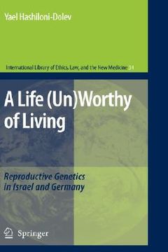 portada a life (un)worthy of living: reproductive genetics in israel and germany (en Inglés)