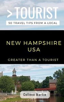 portada Greater Than a Tourist- New Hampshire USA: 50 Travel Tips from a Local