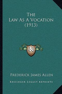 portada the law as a vocation (1913) (in English)