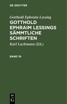 portada Gotthold Ephraim Lessing: Gotthold Ephraim Lessings Sämmtliche Schriften. Band 19 (en Alemán)