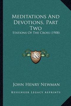 portada meditations and devotions, part two: stations of the cross (1908) (en Inglés)