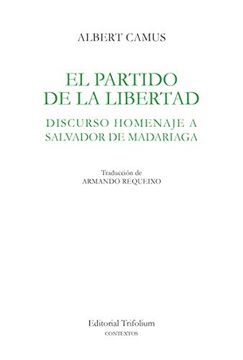 portada Partido de la Libertad,El: Discurso Homenaje a Salvador de Madariaga (Contextos)