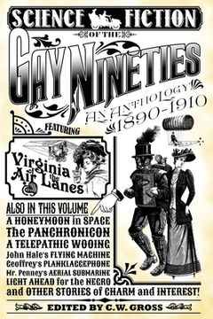 portada Science Fiction of the Gay Nineties: An Anthology - 1890-1910 (en Inglés)