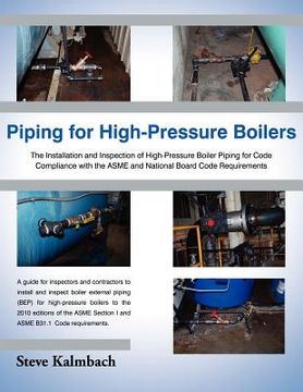 portada piping for high-pressure boilers: the installation and inspection of high-pressure boiler piping for code compliance with the asme and national board