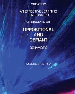 portada Creating an Effective Learning Environment for Students with Oppositional and Defiant Behaviors (en Inglés)