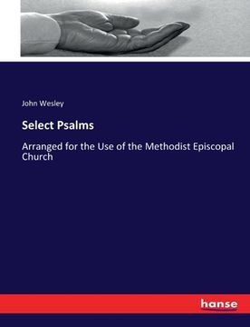 portada Select Psalms: Arranged for the Use of the Methodist Episcopal Church