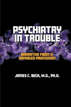portada Psychiatry in Trouble: Narrative From a Damaged Profession (en Inglés)