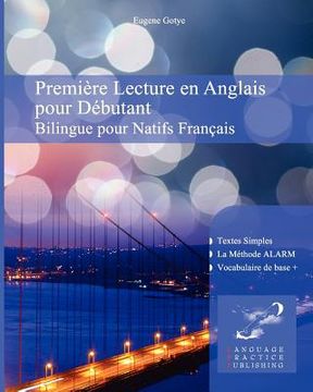 portada Première Lecture en Anglais pour Débutantnt: Bilingue pour Natifs Français (in French)