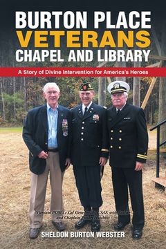 portada Burton Place Veterans Chapel and Library: A Story of Divine Intervention for America's Heroes