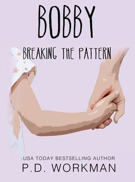 portada Bobby, Breaking the Pattern (en Inglés)