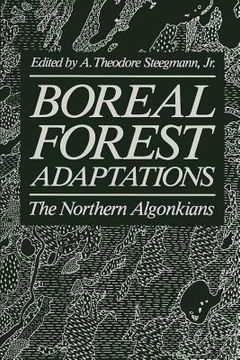 portada Boreal Forest Adaptations: The Northern Algonkians (en Inglés)