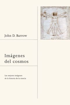 Libro Imágenes del Cosmos: Las Mejores Ilustraciones de la Historia de la  Ciencia (Magnum), John D. Barrow, ISBN 9788449322877. Comprar en Buscalibre