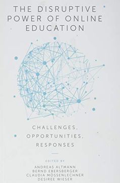 portada The Disruptive Power of Online Education: Challenges, Opportunities, Responses (en Inglés)