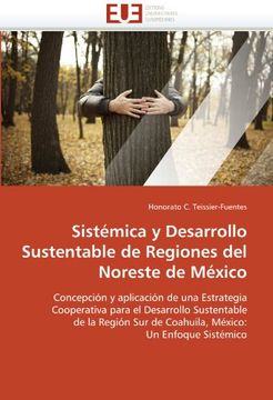 portada Sistemica y Desarrollo Sustentable de Regiones del Noreste de Mexico