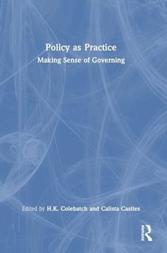 portada Policy as Practice: Making Sense of Governing (en Inglés)