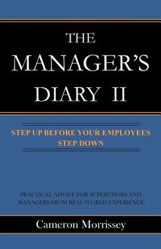 portada The Manager's Diary II: Step Up Before Your Employees Step Down (en Inglés)