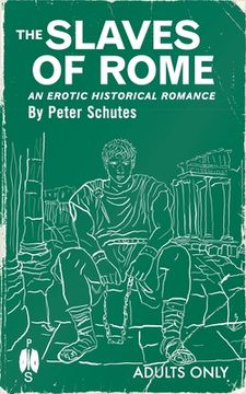 portada The Slaves of Rome: An Erotic Historical Romance (en Inglés)