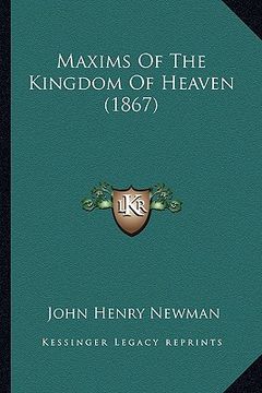 portada maxims of the kingdom of heaven (1867) (en Inglés)