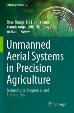 portada Unmanned Aerial Systems in Precision Agriculture: Technological Progresses and Applications (en Inglés)