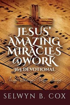 portada Jesus' Amazing Miracles (JAMS) @ Work 365 Day Devotional: My Story/My Song