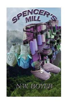 portada Spencer's Mill: A Story of the Blue Ridge Mountains (en Inglés)