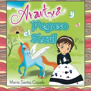 portada Arantxa y el Pegaso Azul (in Spanish)