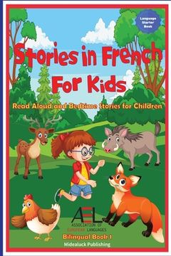 portada Stories in French for Kids: Read Aloud and Bedtime Stories for Children Bilingual Book 1 (en Inglés)