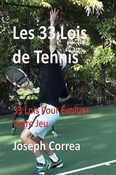 portada Les 33 Lois de Tennis: 33 Lois Pour Evoluer Votre Jeu
