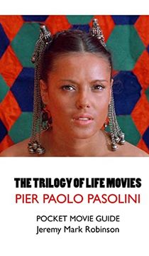 portada The Trilogy of Life Movies: The Decameron - The Canterbury Tales - The Arabian Nights: Pier Paolo Pasolini: Pocket Movie Guide (en Inglés)