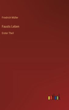 portada Fausts Leben: Erster Theil (en Alemán)