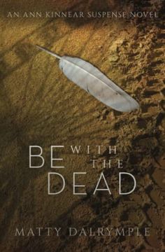 portada Be with the Dead: An Ann Kinnear Suspense Novel (in English)