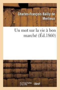 portada Un Mot Sur La Vie À Bon Marché (en Francés)