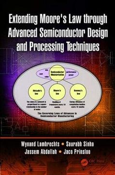 portada Extending Moore's law Through Advanced Semiconductor Design and Processing Techniques (en Inglés)