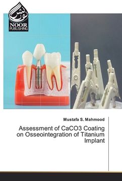 portada Assessment of CaCO3 Coating on Osseointegration of Titanium lmplant (en Inglés)