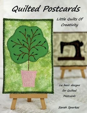portada Quilted Postcards - Little Quilts Of Creativity