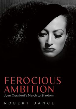 portada Ferocious Ambition: Joan Crawford’S March to Stardom (en Inglés)