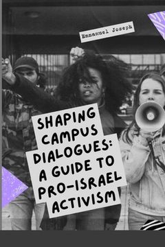 portada Shaping Campus Dialogues: A Guide to Pro-Israel Activism (en Inglés)