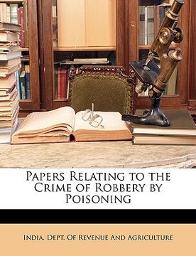 portada papers relating to the crime of robbery by poisoning