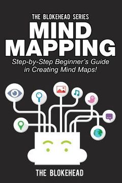 portada Mind Mapping: Step-by-Step Beginner's Guide in Creating Mind Maps! (en Inglés)