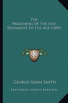 portada the preaching of the old testament to the age (1893) (in English)